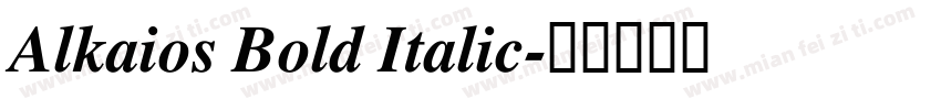 Alkaios Bold Italic字体转换